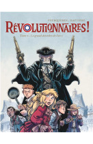 Revolutionnaires ! - tome 2 - le grand desordre de l-an 1