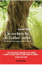 A la recherche de l'arbre-mere : decouvrir la sagesse de la foret