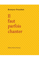 Il faut parfois chanter