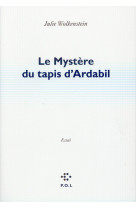 Le mystere du tapis d'ardabil