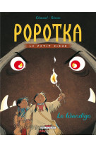 Popotka le petit sioux t02 - le wendigo