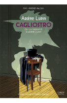 Arsene lupin  tome 2 - cagliostro ou la naissance d-arsene lupin