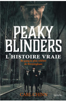 Peaky blinders : l'histoire vraie du gang le plus celebre de birmingham