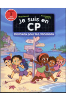 Je suis en cp - histoires pour les vacances - niveau 3