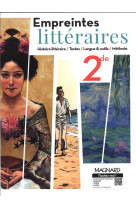 Empreintes litteraires : 2de  -  manuel de l'eleve (edition 2019)