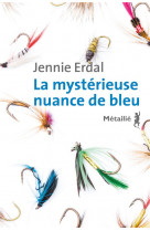 La mysterieuse nuance de bleu