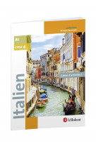 Italien  -  cycle 4  -  a1  -  cahier d'activites