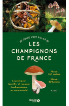 Le guide vert solar - les champignons de france - 9e edition