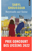 Beyrouth-sur-seine - prix goncourt des lyceens 2022