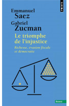 Le triomphe de l-injustice - richesse, evasion fiscale et democratie