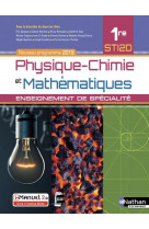 Physique-chimie et mathematiques  -  1re sti2d  -  enseignement de specialite (edition 2019)