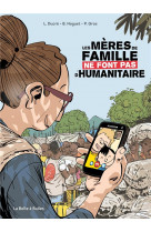 Les meres de famille ne font pas d-humanitaire