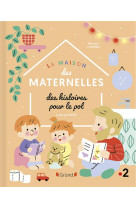 La maison des maternelles - histoires pour le pot