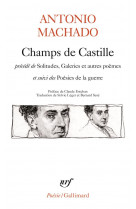 Champs de castille / poesies de la guerre / solitudes, galeries et autres poemes