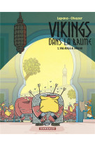 Vikings dans la brume  - tome 2 - valhalla akbar