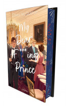 My dear f***ing prince