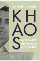 Khaos - la promesse trahie de la modernite