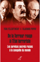 De la terreur rouge a l-etat terroriste - les services secrets russes a la conquete du monde - 1917-