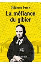 La mefiance du gibier