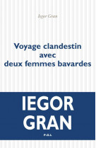 Voyage clandestin avec deux femmes bavardes