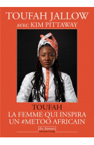 Toufah - la femme qui inspira un #metoo africain