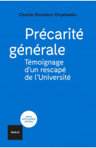 Precarite generale - temoignage d-un rescape de l-universite