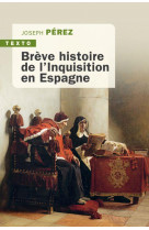 Breve histoire de l-inquisition en espagne