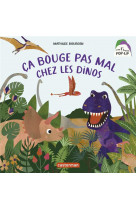 Mes 1ers livres pop-up - ca bouge pas mal chez les dinos