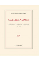 Calligrammes  -  poemes de la paix et de la guerre (1913-1916)