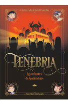 Tenebria - vol02 - les creatures de sombrelune