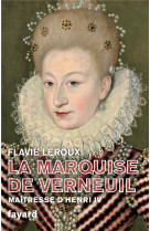La marquise de verneuil, maitresse d-henri iv