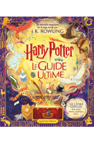 Harry potter le guide ultime - le livre officiel : listes, plans, dessins, graphiques, cartes...