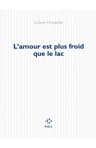 L-amour est plus froid que le lac