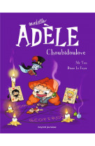Bd mortelle adele, tome 10 - choubidoulove