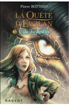 La quete d'ewilan t3 : l'ile du destin