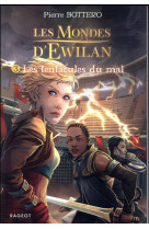 Les mondes d'ewilan t.3 : les tentacules du mal