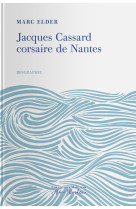 Jacques cassard, corsaire de nantes