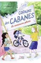 Copains des cabanes t.2  -  le concours photo