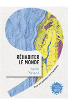 Rehabiter le monde. pour une politique des bioregions