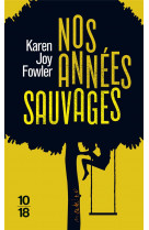 Nos annees sauvages