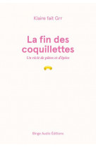 La fin des coquillettes - un recit de pates et d-epees