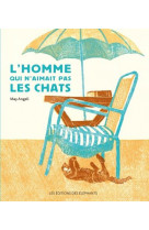 L-homme qui n-aimait pas les chats