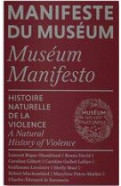 Manifeste du museum - histoire naturelle de la violence