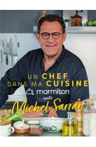 Un chef dans ma cuisine - marmiton invite michel sarran