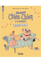 Hubert chien-chien a sa memere - une enquete au poil