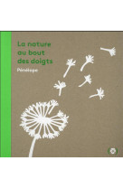 La nature au bout des doigts