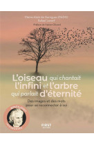 L-oiseau qui chantait l-infini et l-arbre qui parlait d-eternite