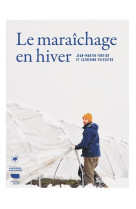 Le maraichage en hiver