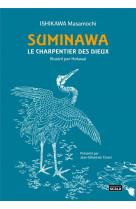 Suminawa, le charpentier des dieux