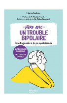 Vivre avec un trouble bipolaire : du diagnostic a la vie quotidienne